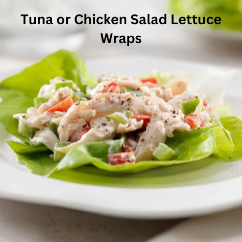 Low Carb Snacks for Diabetics – Delicious, Healthy, and Blood Sugar-Friendly! 12 Tuna or Chicken Salad Lettuce Wraps