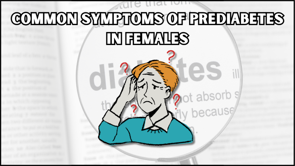 symptoms of prediabetes in females