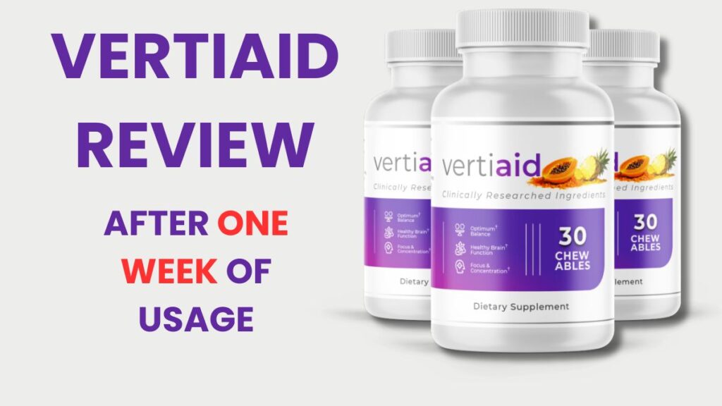 VertiAid Review: My 60-Day Experience | A Real User’s Review 5 vertiaid-review-after-1-week