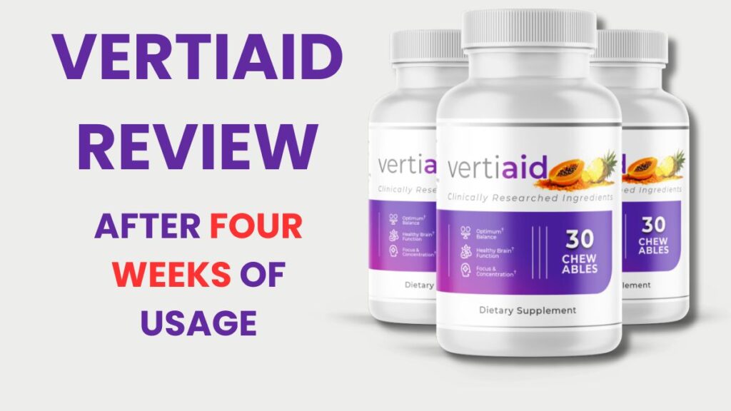 VertiAid Review: My 60-Day Experience | A Real User’s Review 6 vertiaid-review-after-4-weeks